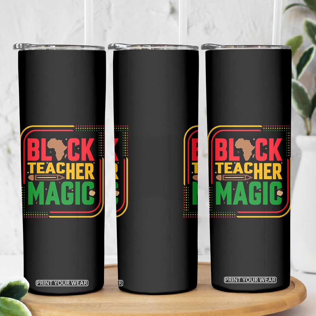 Black Teacher Magic Skinny Tumbler African American Pride Educator Gift TS12 Print Your Wear