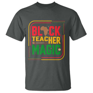 Black Teacher Magic T Shirt African American Pride Educator Gift TS12 Dark Heather Print Your Wear
