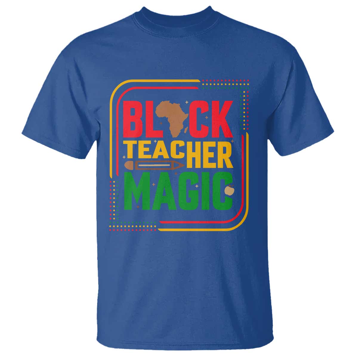 Black Teacher Magic T Shirt African American Pride Educator Gift TS12 Royal Blue Print Your Wear