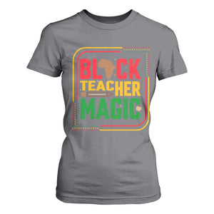 Black Teacher Magic T Shirt For Women African American Pride Educator Gift TS12 Charcoal Print Your Wear