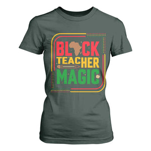 Black Teacher Magic T Shirt For Women African American Pride Educator Gift TS12 Dark Forest Green Print Your Wear