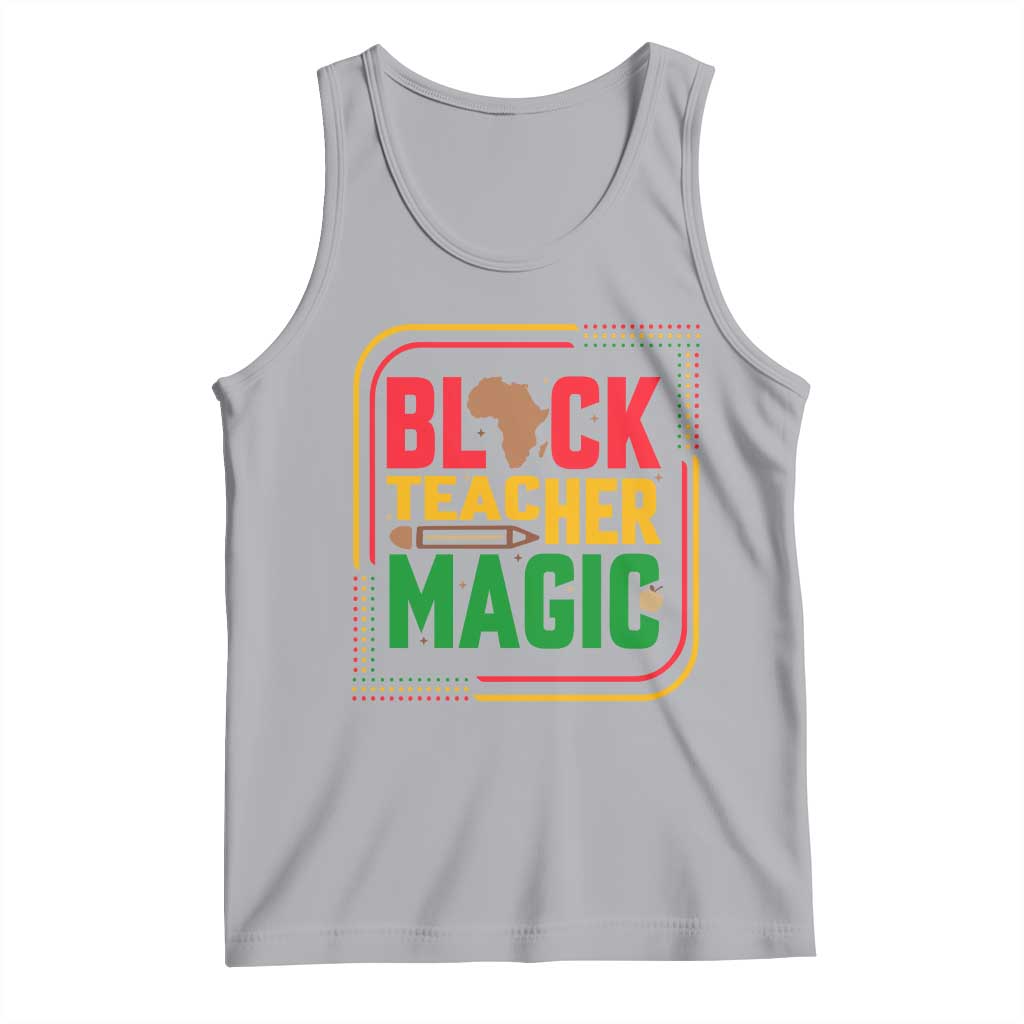 Black Teacher Magic Tank Top African American Pride Educator Gift TS12 Athletic Heather Print Your Wear
