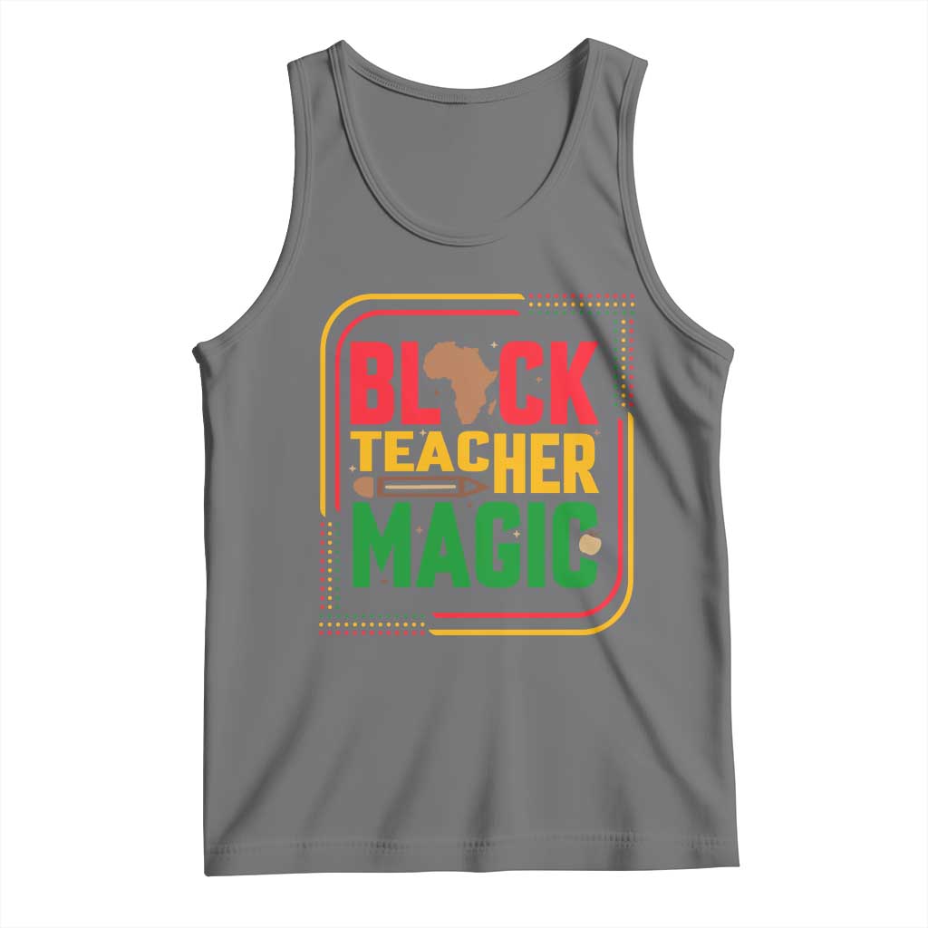 Black Teacher Magic Tank Top African American Pride Educator Gift TS12 Black Heather Print Your Wear