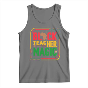Black Teacher Magic Tank Top African American Pride Educator Gift TS12 Black Heather Print Your Wear