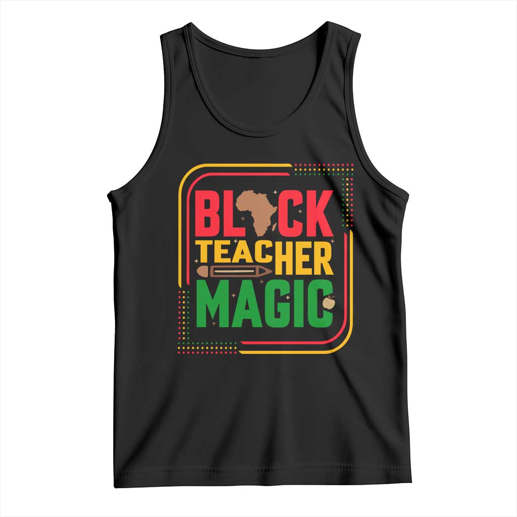 Black Teacher Magic Tank Top African American Pride Educator Gift TS12 Black Print Your Wear