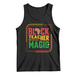 Black Teacher Magic Tank Top African American Pride Educator Gift TS12 Black Print Your Wear