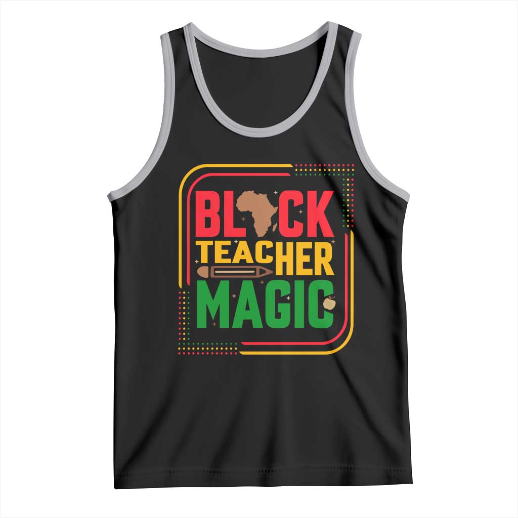 Black Teacher Magic Tank Top African American Pride Educator Gift TS12 Black Athletic Heather Print Your Wear