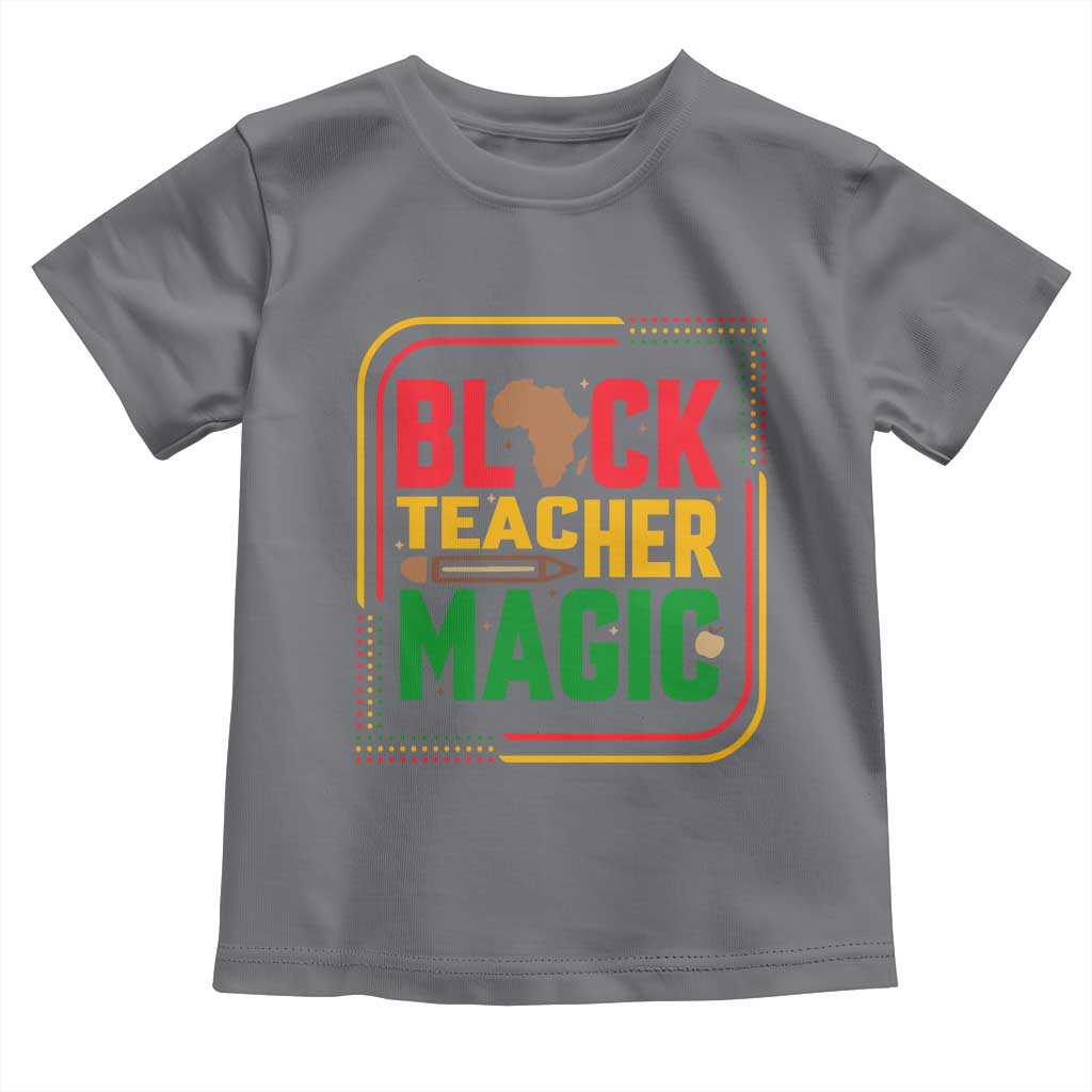 Black Teacher Magic Toddler T Shirt African American Pride Educator Gift TS12 Charcoal Print Your Wear