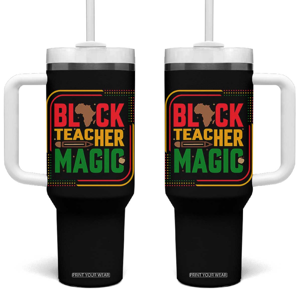 Black Teacher Magic Tumbler With Handle African American Pride Educator Gift TS12 One Size: 40 oz Black Print Your Wear