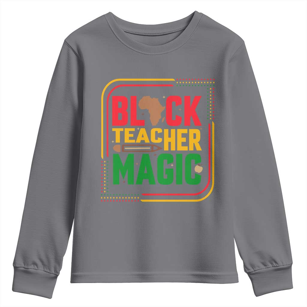 Black Teacher Magic Youth Sweatshirt African American Pride Educator Gift TS12 Charcoal Print Your Wear