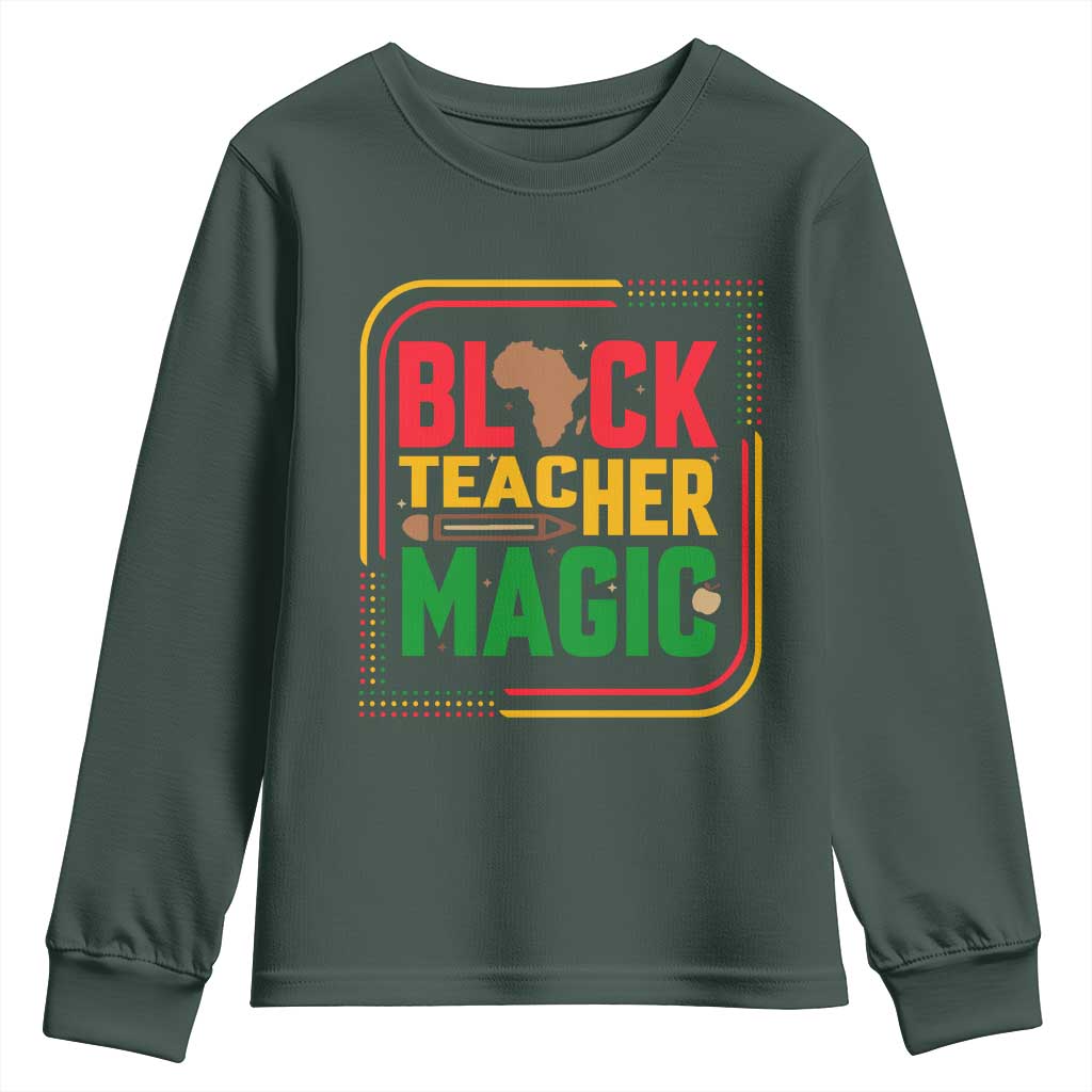 Black Teacher Magic Youth Sweatshirt African American Pride Educator Gift TS12 Dark Forest Green Print Your Wear