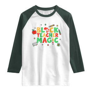Inspirational Black Teacher Magic Raglan Shirt African American History Month TS12 White Dark Forest Green Print Your Wear