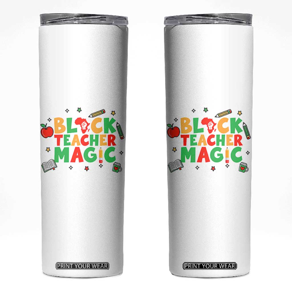 Inspirational Black Teacher Magic Skinny Tumbler African American History Month TS12 White Print Your Wear