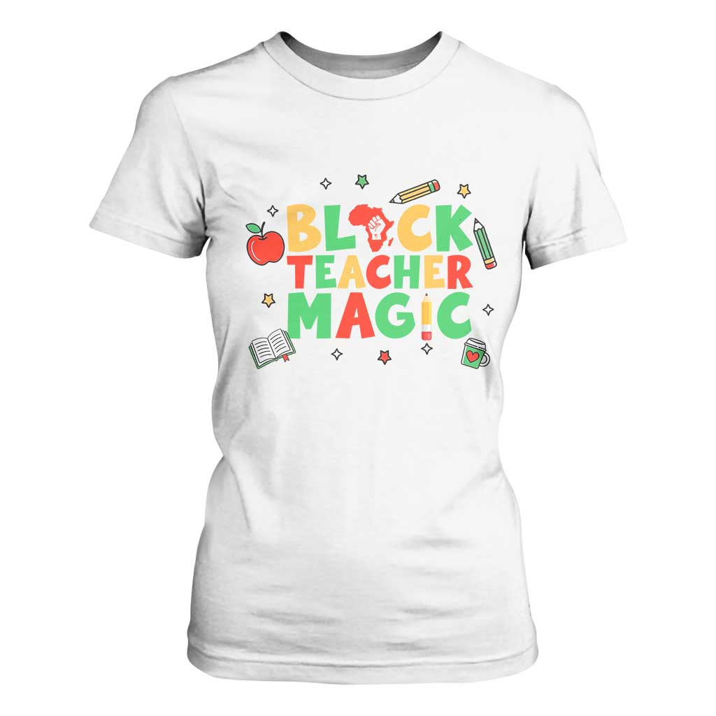 Inspirational Black Teacher Magic T Shirt For Women African American History Month TS12 White Print Your Wear