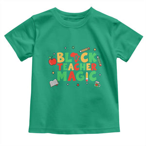 Inspirational Black Teacher Magic Toddler T Shirt African American History Month TS12 Irish Green Print Your Wear