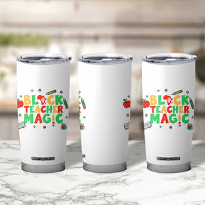 Inspirational Black Teacher Magic Tumbler Cup African American History Month TS12 Print Your Wear