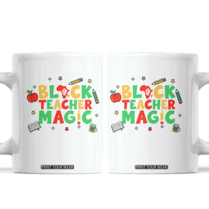 Inspirational Black Teacher Magic Coffee Mug African American History Month TS12 White Print Your Wear