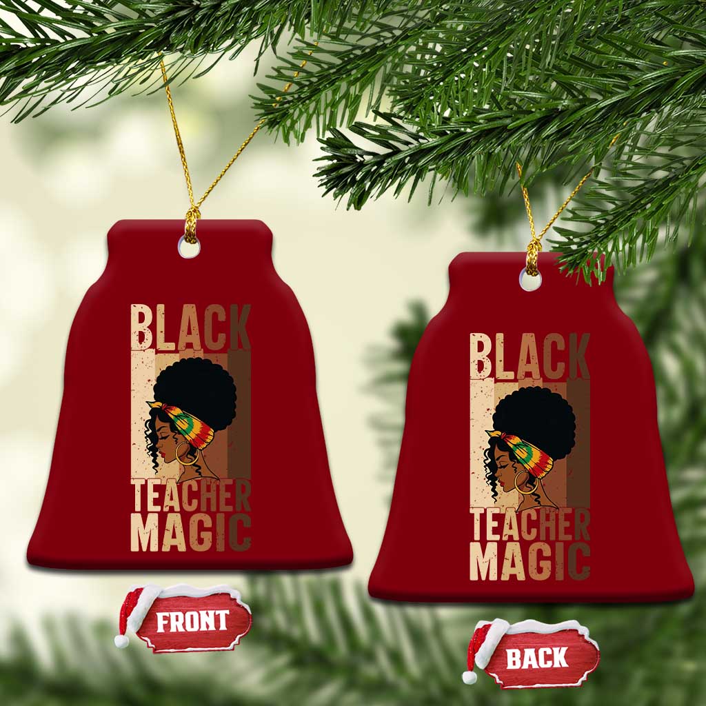 Black Teacher Magic Ceramic Ornament African American Pride Teacher Life TS12 Print Your Wear