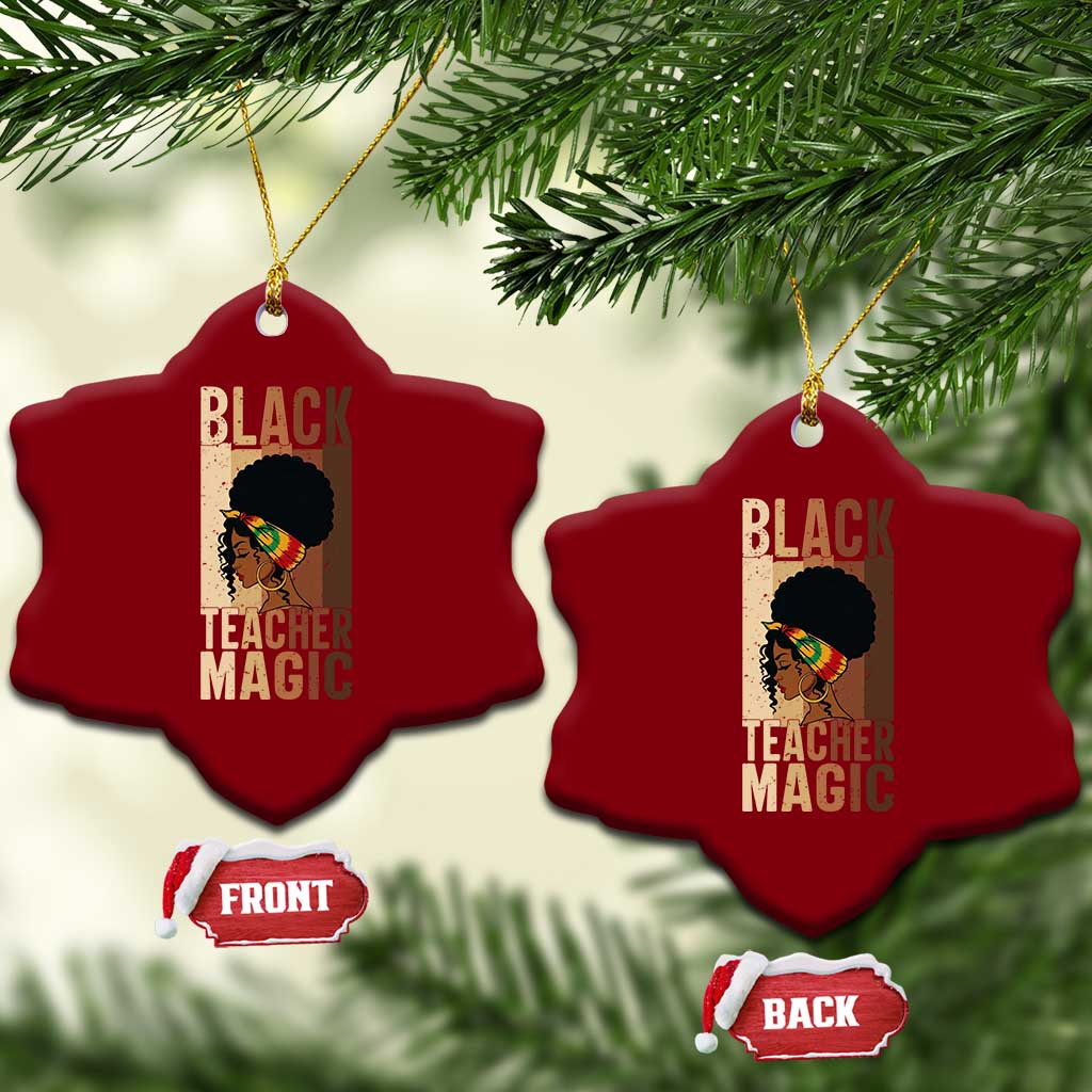 Black Teacher Magic Ceramic Ornament African American Pride Teacher Life TS12 Print Your Wear