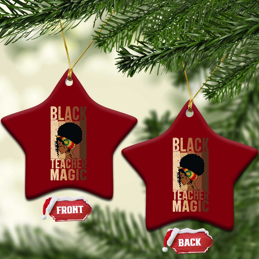 Black Teacher Magic Ceramic Ornament African American Pride Teacher Life TS12 Print Your Wear
