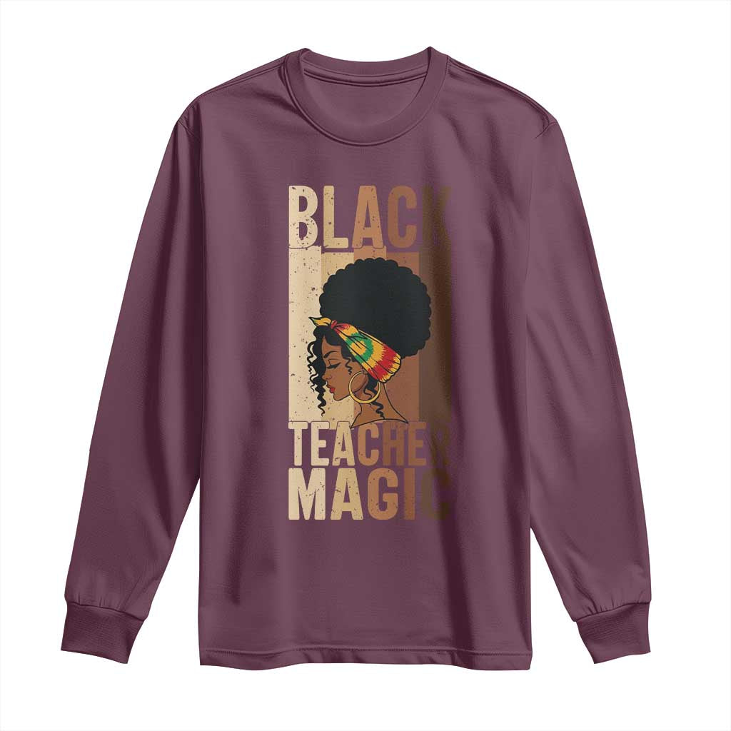 Black Teacher Magic Long Sleeve Shirt African American Pride Teacher Life TS12 Maroon Print Your Wear