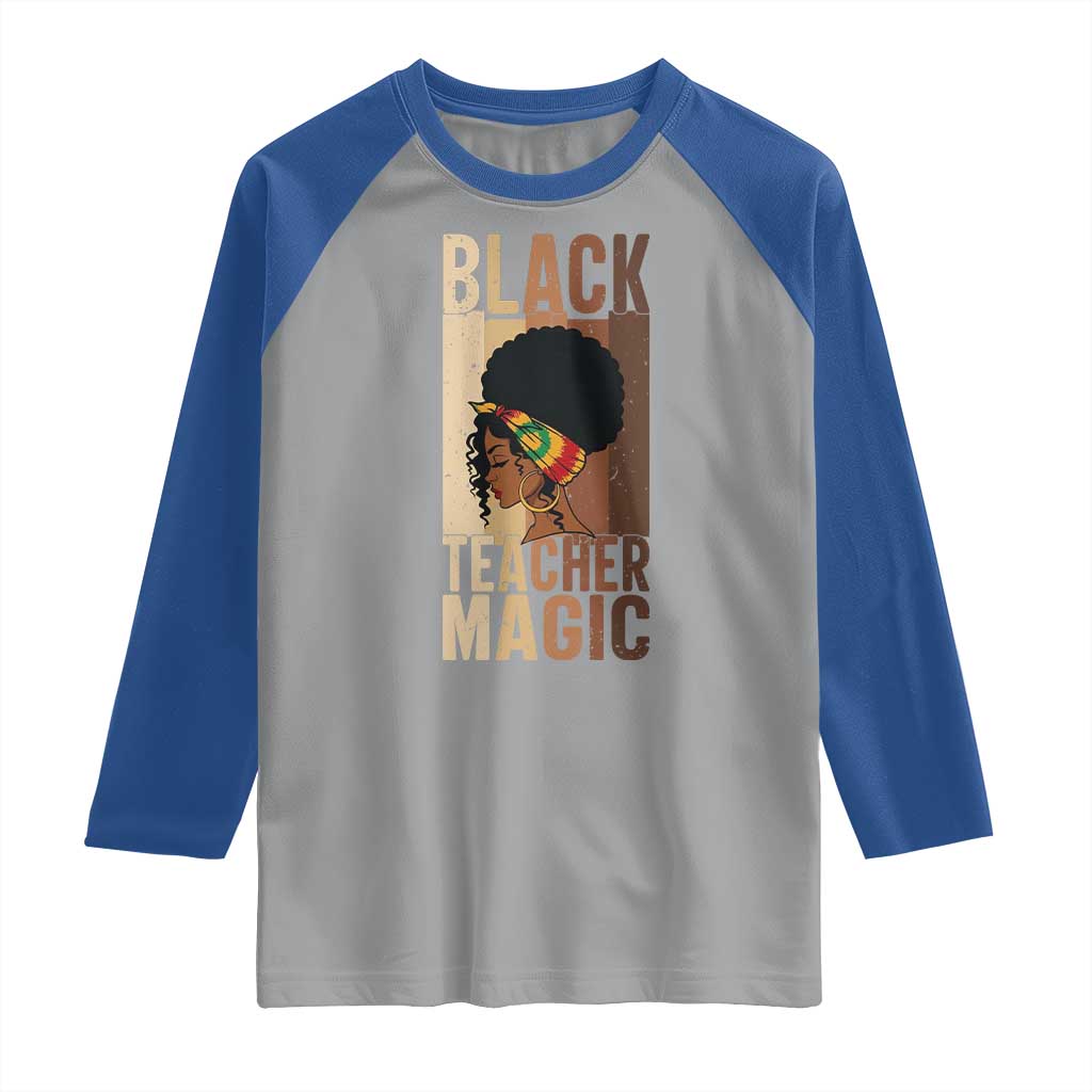 Black Teacher Magic Raglan Shirt African American Pride Teacher Life TS12 Sport Gray Royal Print Your Wear