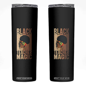 Black Teacher Magic Skinny Tumbler African American Pride Teacher Life TS12 Black Print Your Wear