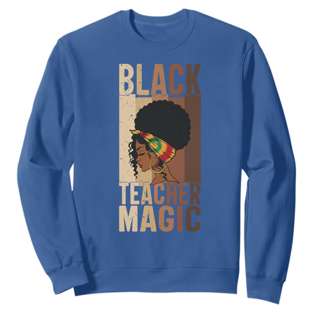 Black Teacher Magic Sweatshirt African American Pride Teacher Life TS12 Royal Blue Print Your Wear