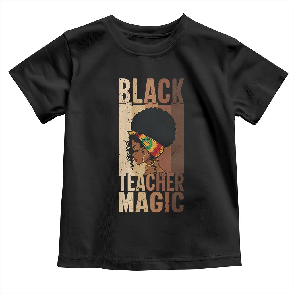 Black Teacher Magic Toddler T Shirt African American Pride Teacher Life TS12 Black Print Your Wear