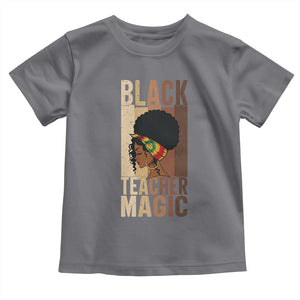 Black Teacher Magic Toddler T Shirt African American Pride Teacher Life TS12 Charcoal Print Your Wear