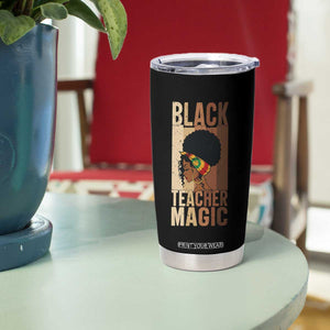 Black Teacher Magic Tumbler Cup African American Pride Teacher Life TS12 Print Your Wear