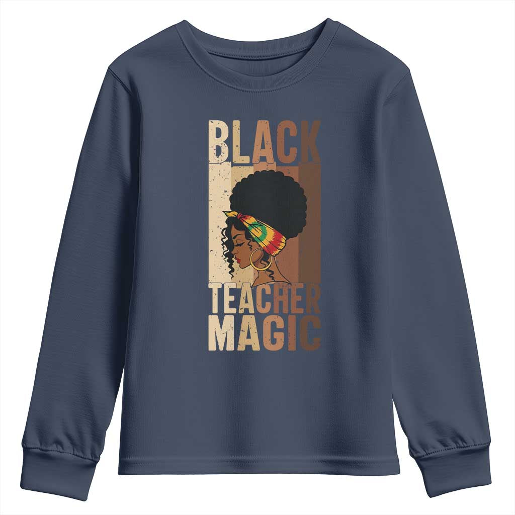 Black Teacher Magic Youth Sweatshirt African American Pride Teacher Life TS12 Navy Print Your Wear