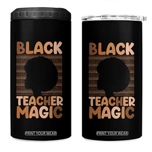 Black Teacher Magic 4 in 1 Can Cooler Tumbler Empowering African American Pride Teacher Gift TS12 One Size: 16 oz Black Print Your Wear