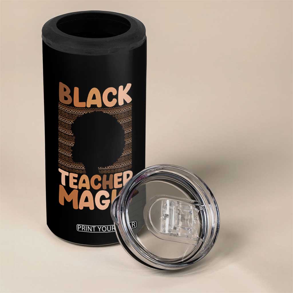 Black Teacher Magic 4 in 1 Can Cooler Tumbler Empowering African American Pride Teacher Gift TS12 Print Your Wear