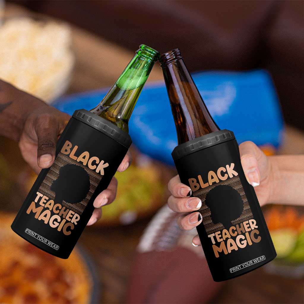 Black Teacher Magic 4 in 1 Can Cooler Tumbler Empowering African American Pride Teacher Gift TS12 Print Your Wear