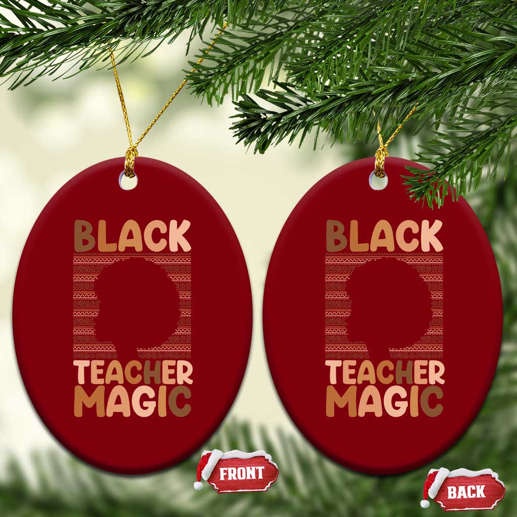 Black Teacher Magic Ceramic Ornament Empowering African American Pride Teacher Gift TS12 Print Your Wear