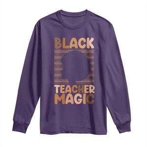 Black Teacher Magic Long Sleeve Shirt Empowering African American Pride Teacher Gift TS12 Purple Print Your Wear