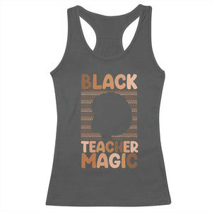 Black Teacher Magic Racerback Tank Top Empowering African American Pride Teacher Gift TS12 Dark Heather Print Your Wear