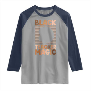 Black Teacher Magic Raglan Shirt Empowering African American Pride Teacher Gift TS12 Sport Gray Navy Print Your Wear