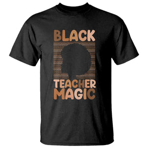 Black Teacher Magic T Shirt Empowering African American Pride Teacher Gift TS12 Black Print Your Wear