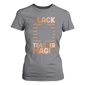 Black Teacher Magic T Shirt For Women Empowering African American Pride Teacher Gift TS12 Charcoal Print Your Wear
