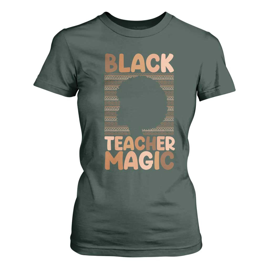 Black Teacher Magic T Shirt For Women Empowering African American Pride Teacher Gift TS12 Dark Forest Green Print Your Wear