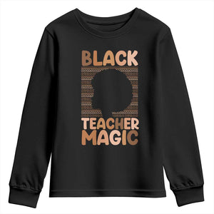 Black Teacher Magic Youth Sweatshirt Empowering African American Pride Teacher Gift TS12 Black Print Your Wear