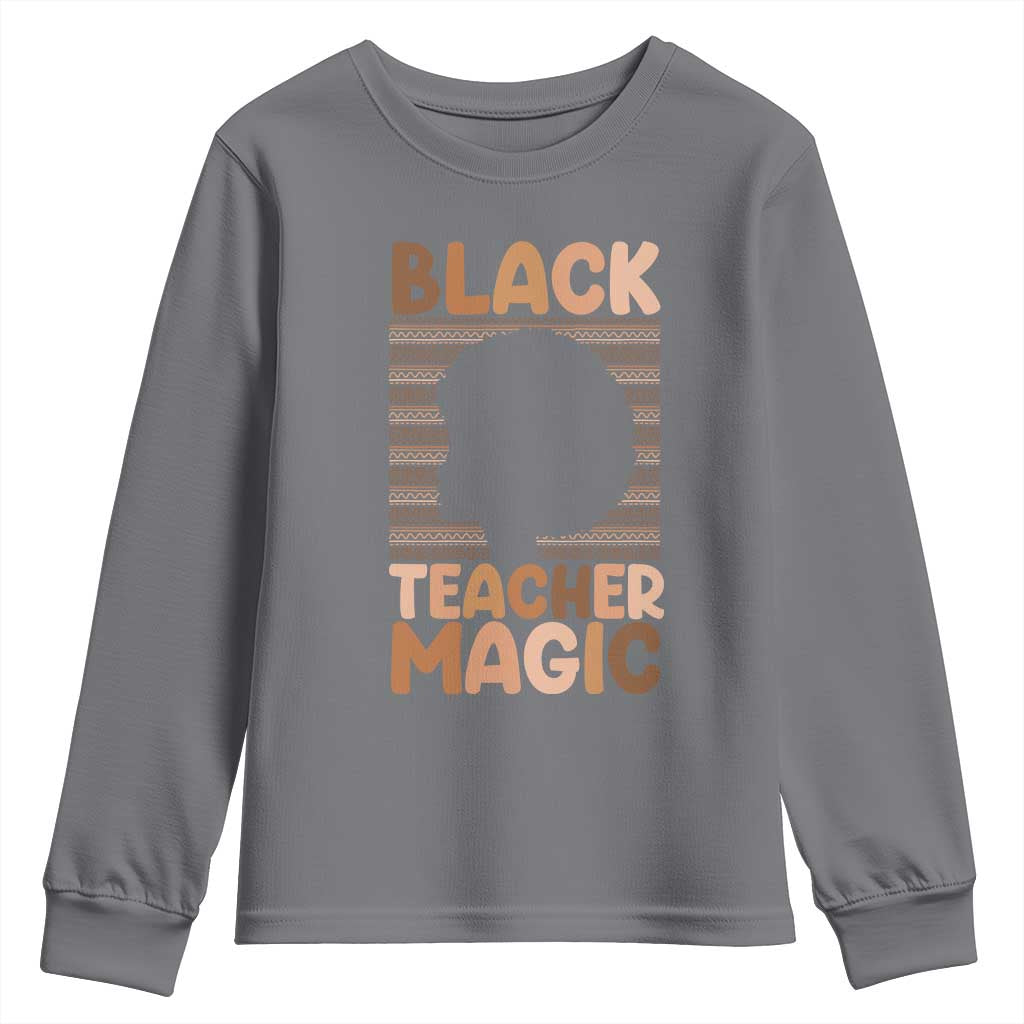 Black Teacher Magic Youth Sweatshirt Empowering African American Pride Teacher Gift TS12 Charcoal Print Your Wear