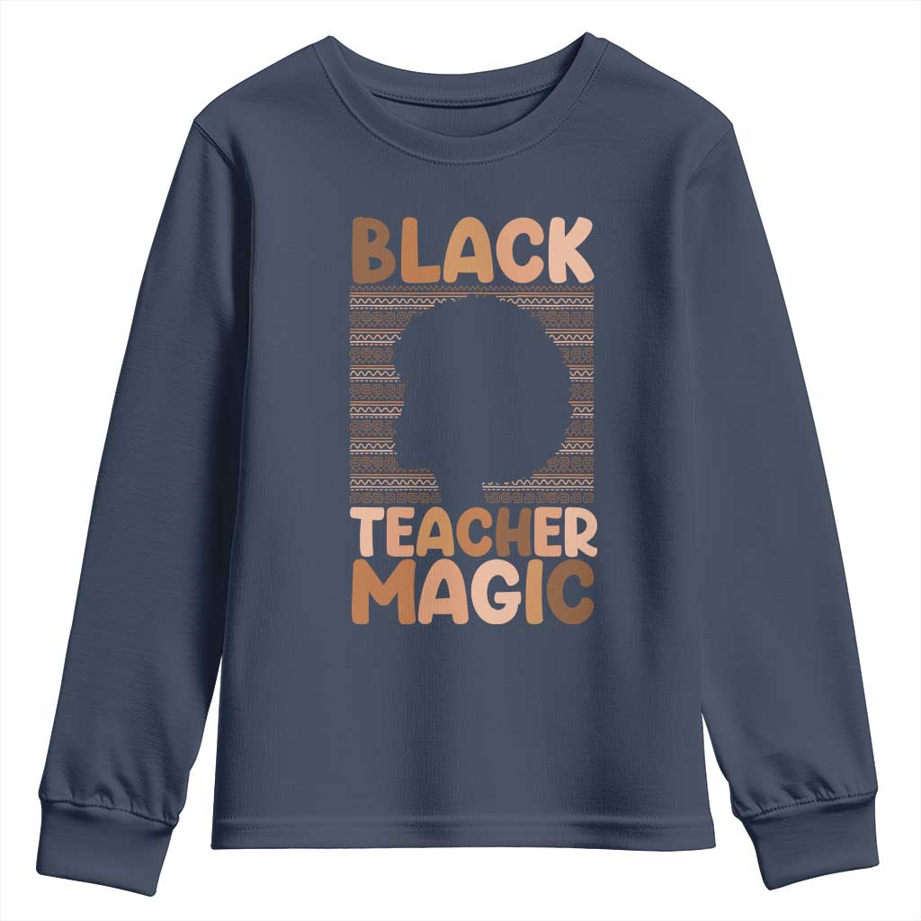 Black Teacher Magic Youth Sweatshirt Empowering African American Pride Teacher Gift TS12 Navy Print Your Wear