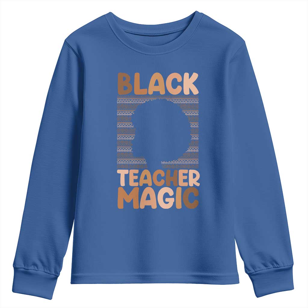 Black Teacher Magic Youth Sweatshirt Empowering African American Pride Teacher Gift TS12 Royal Blue Print Your Wear