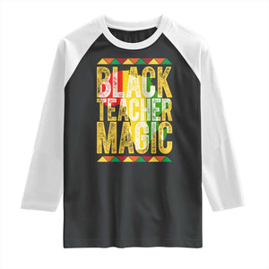 Black History Month Gift Raglan Shirt Black Teacher Magic TS12 Black White Print Your Wear