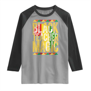 Black History Month Gift Raglan Shirt Black Teacher Magic TS12 Sport Gray Black Print Your Wear