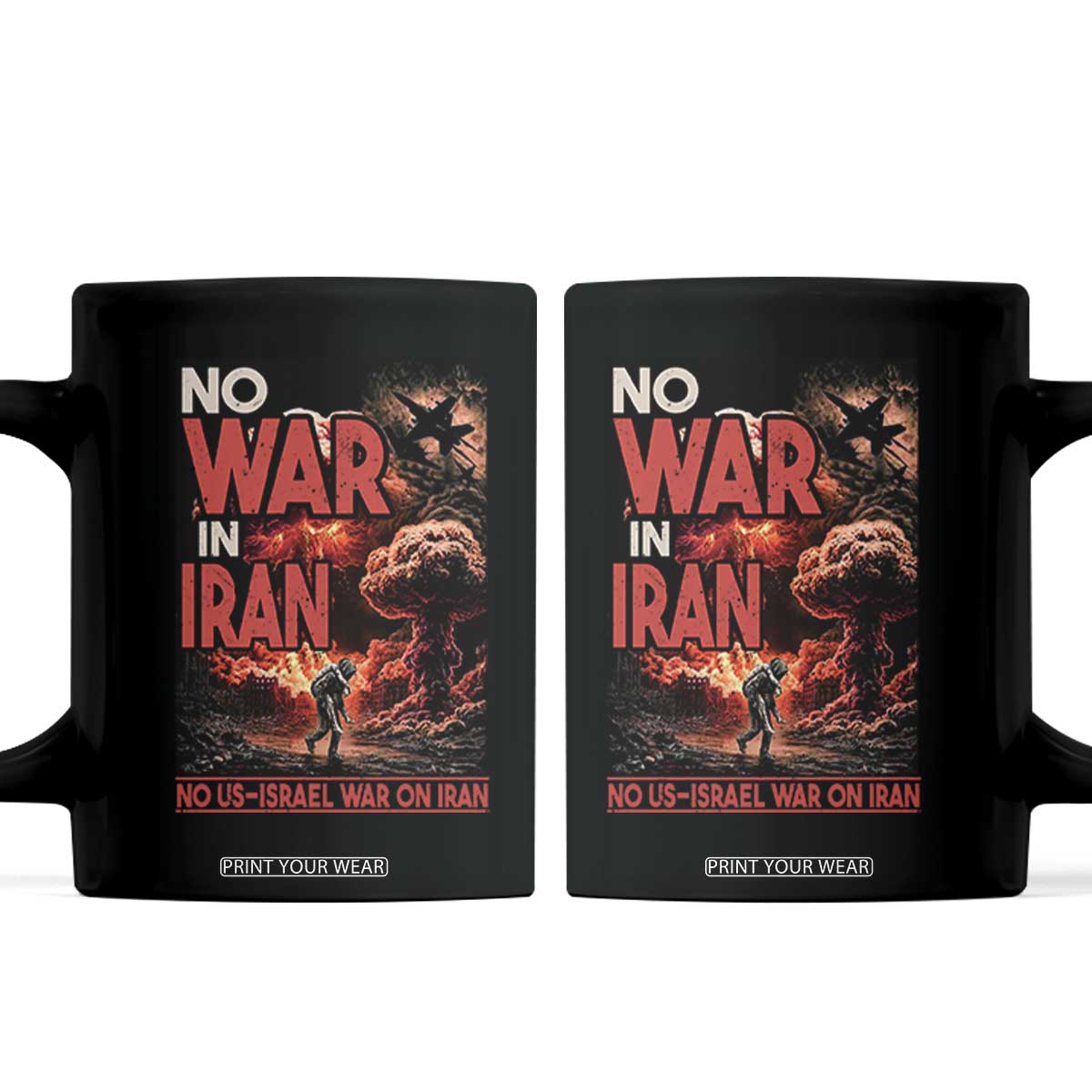 No US Israel War On Iran Coffee Mug Peace Not War TS12 Black Print Your Wear