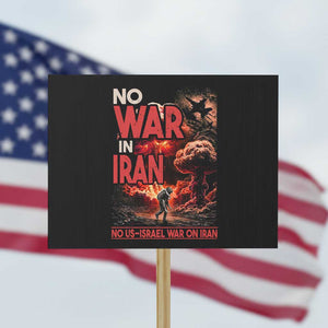 No US Israel War On Iran Protest Sign Peace Not War TS12 Horizontal 18" × 24" Black Print Your Wear